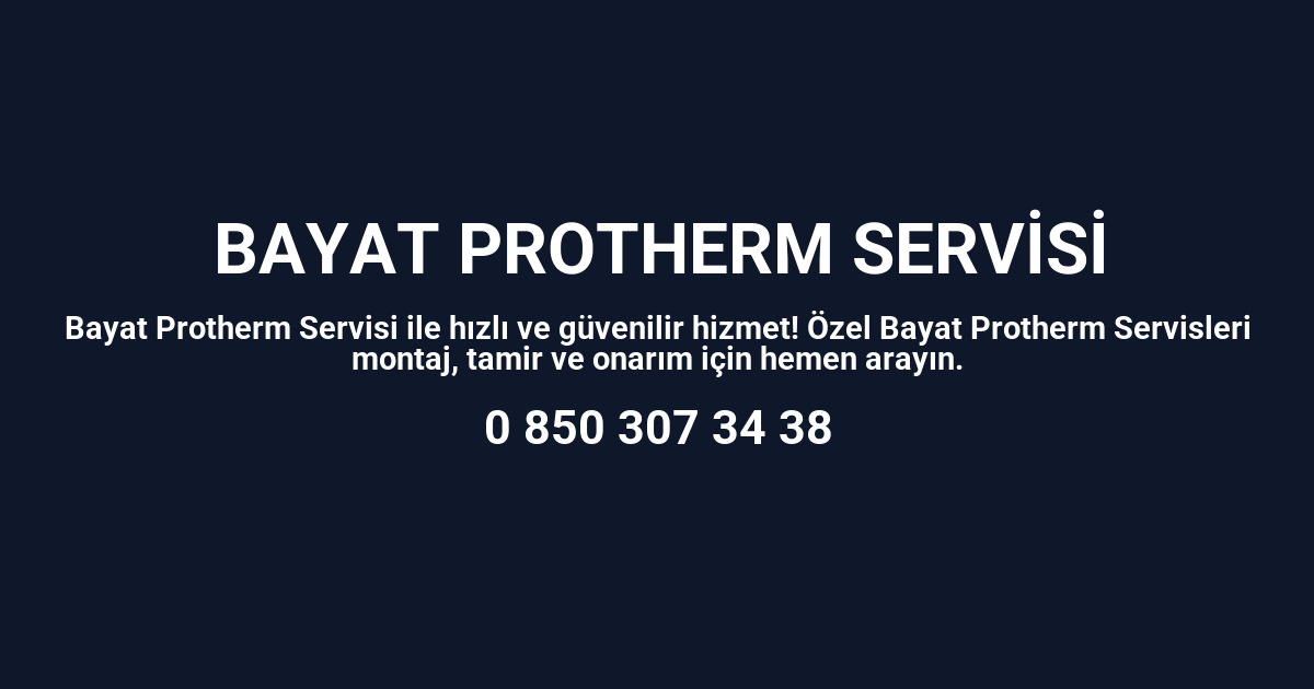 Bayat Protherm Servisi